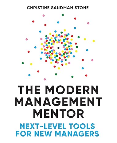 The Modern Management Mentor: Next-Level Tools for New Managers - Epub + Converted Pdf